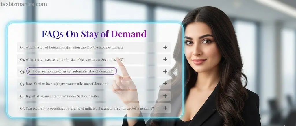 FAQs on stay of demand under Section 220(6) during pendency of income tax appeal